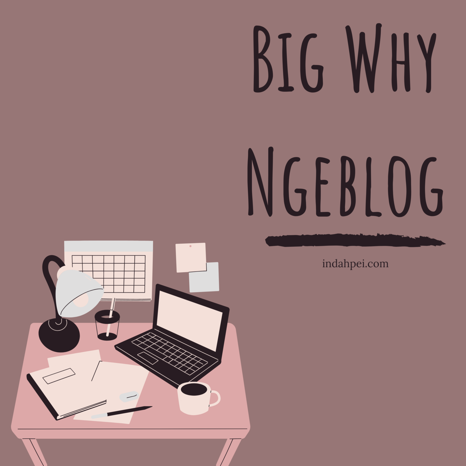 Big Why Ngeblog