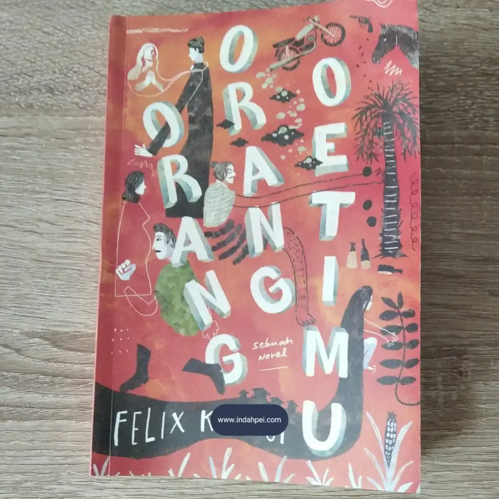Novel Felix K Nesi Orang-Orang Oetimu