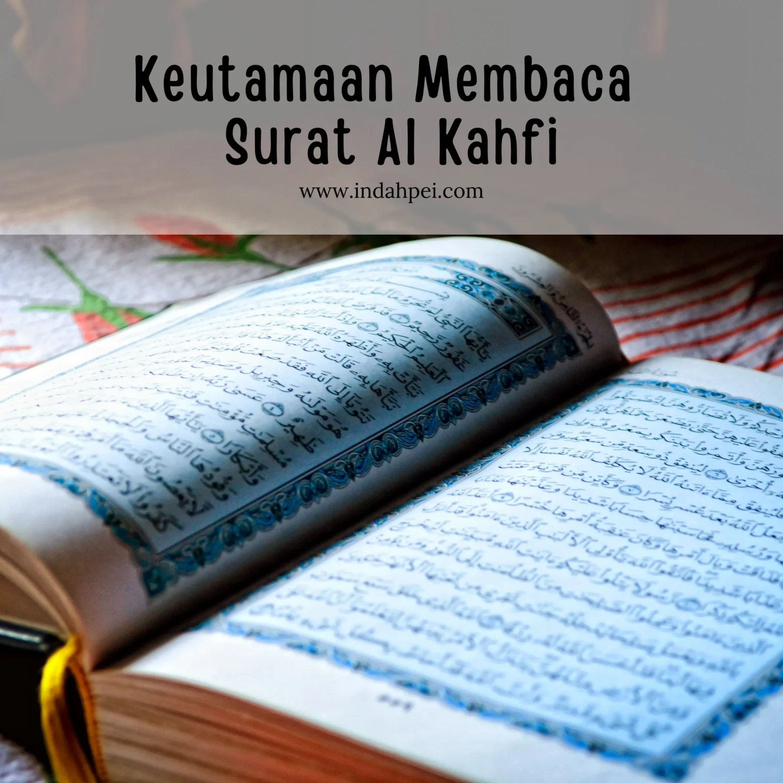 Keutamaan Membaca Surat Al Kahfi di Hari Jumat