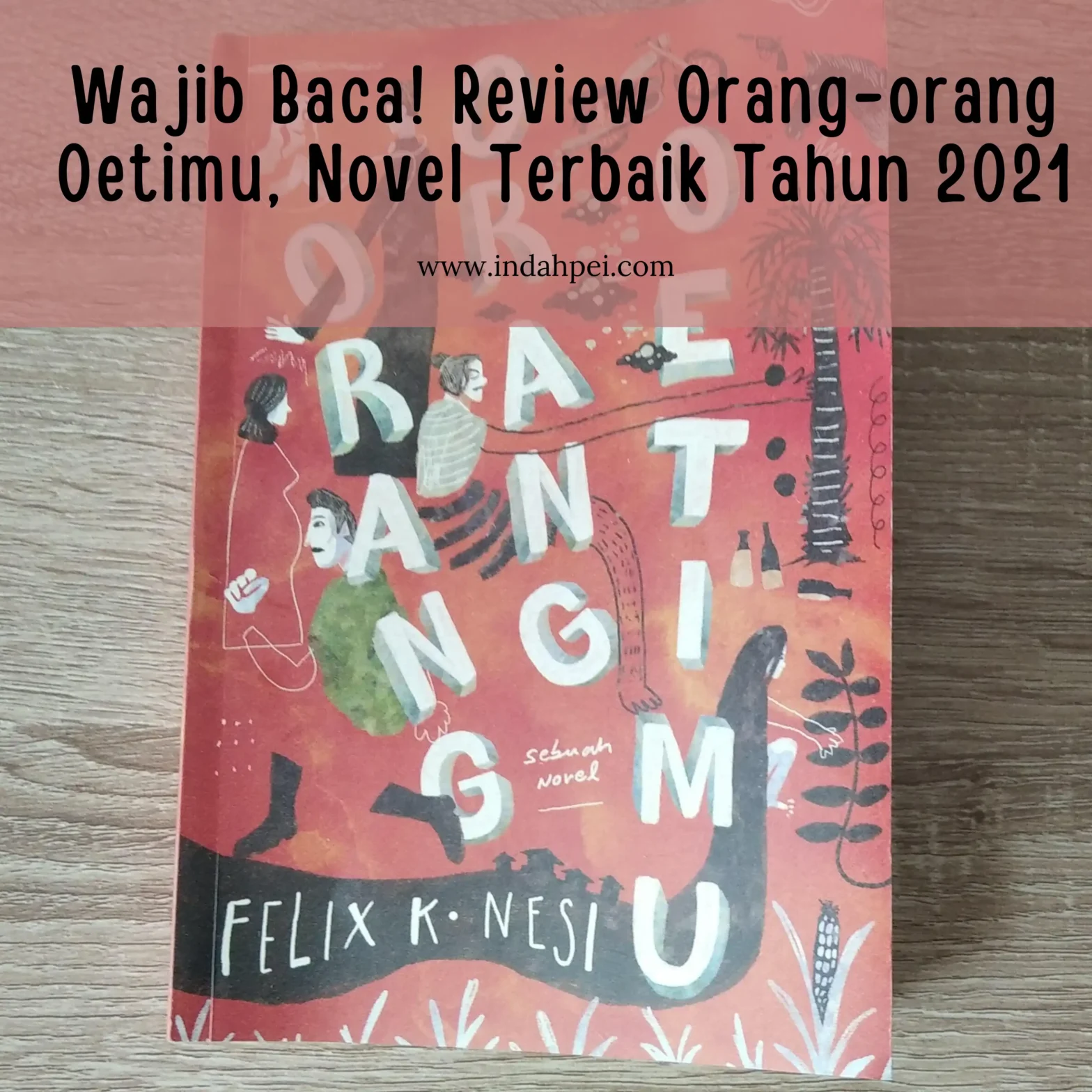 Orang-Orang Oetimu Novel Terbaik 2021